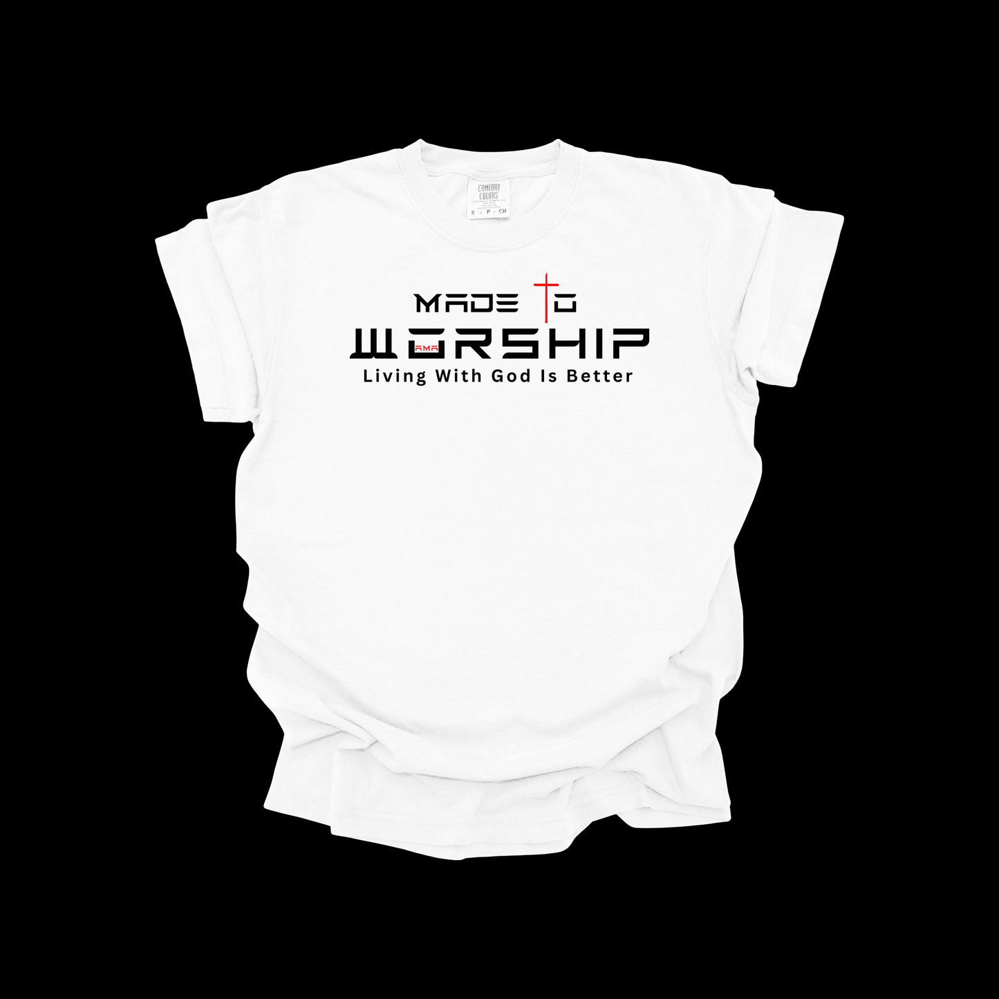 Made to Worship Christian T-Shirt – Faith Graphic Tee | Living With God Is Better