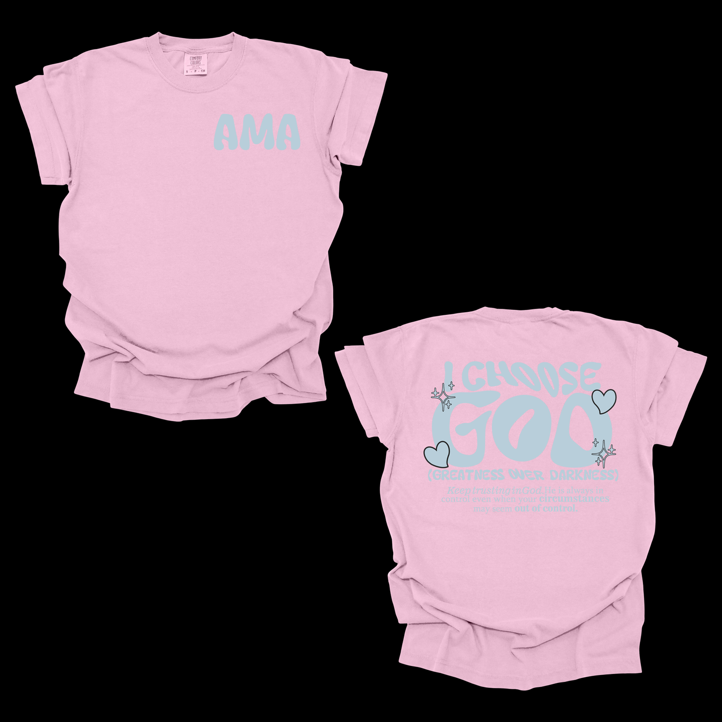 AMA Apparel “I Choose God” Christian T-Shirt – Greatness Over Darkness Tee